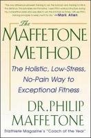 The Maffetone Method Maffetone Philip