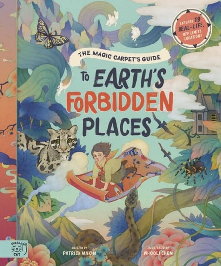 The Magic Carpets Guide to Earths Forbidden Places. See the worlds best-kept secrets Makin Patrick