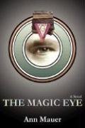 The Magic Eye Mauer Ann