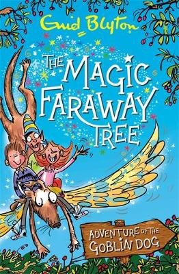 The Magic Faraway Tree. Adventure of the Goblin Dog Blyton Enid