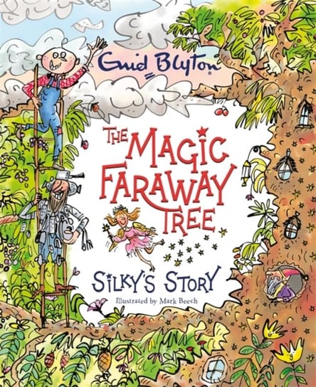 The Magic Faraway Tree: Silkys Story Blyton Enid, Willis Jeanne