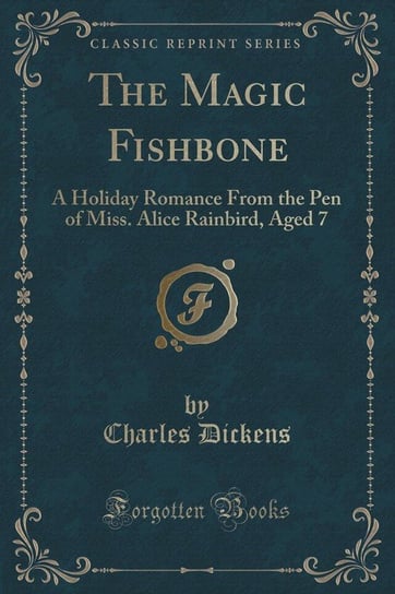The Magic Fishbone Dickens Charles