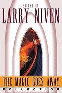 The Magic Goes Away Collection Niven Larry