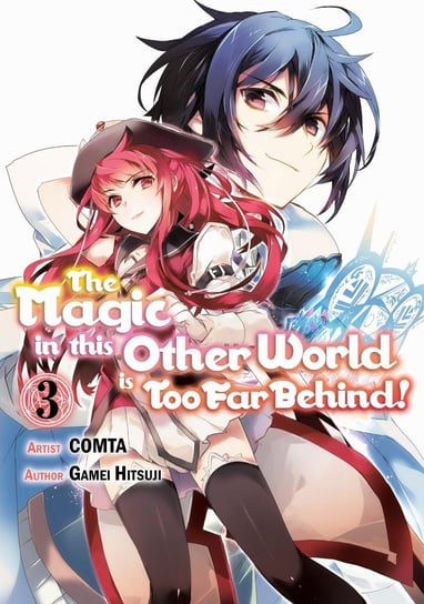 The Magic in this Other World is Too Far Behind! Volume 3 Gamei Hitsuji