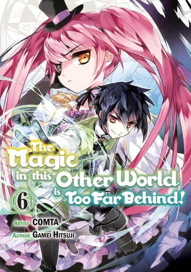 The Magic in this Other World is Too Far Behind! Volume 6 Gamei Hitsuji