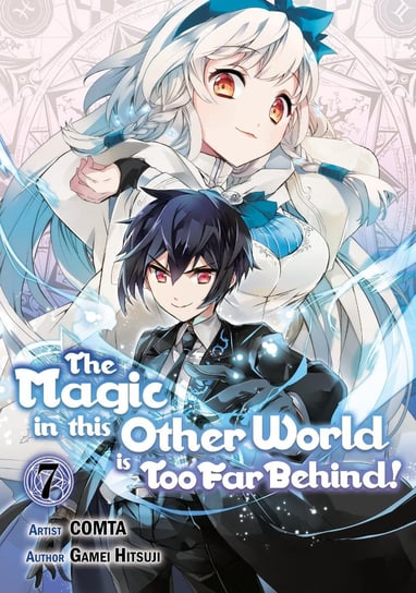 The Magic in this Other World is Too Far Behind! Volume 7 Gamei Hitsuji