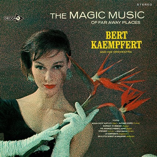 The Magic Music Of Far Away Places Bert Kaempfert