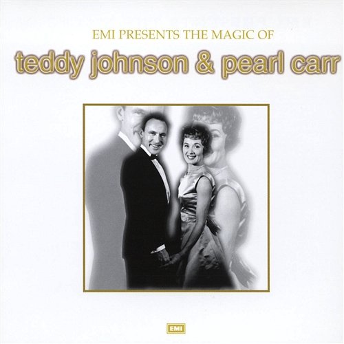 The Magic Of Teddy Johnson & Pearl Carr