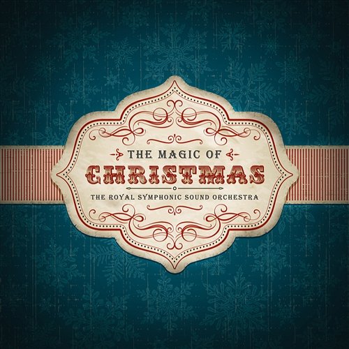 The Magic of Christmas The Royal Symphonic Sound Orchestra