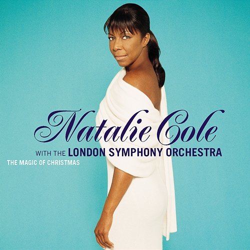 The Magic Of Christmas Natalie Cole feat. London Symphony Orchestra
