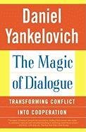 The Magic of Dialogue Yankelovich Daniel