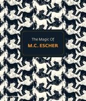 The Magic of M. C.Escher Locher J.L., Veldhuysen W. F.