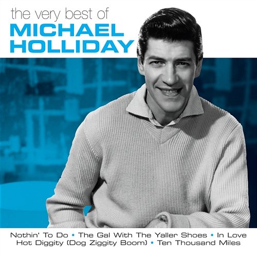 The Magic Of Michael Holliday Michael Holliday