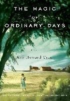 The Magic of Ordinary Days Creel Ann Howard
