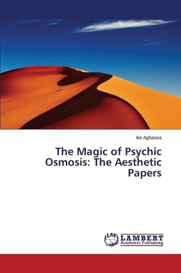 The Magic of Psychic Osmosis Aghaosa Ike