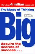 The Magic of Thinking Big Schwartz David J., Schwartz David Joseph