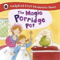 The Magic Porridge Pot: Ladybird First Favourite Tales MacDonald Alan