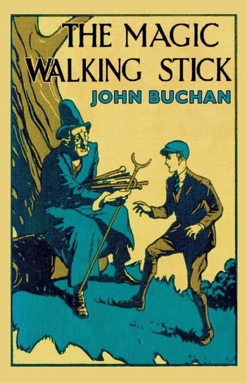 The Magic Walking Stick Buchan John