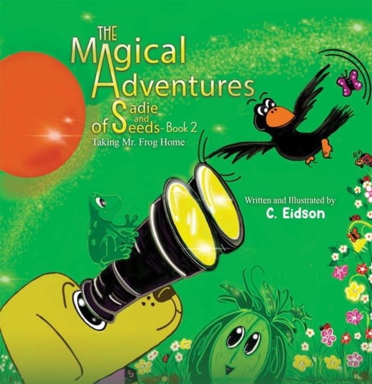 The Magical Adventures of Sadie and Seeds - Book 2 austin macauley publishers llc