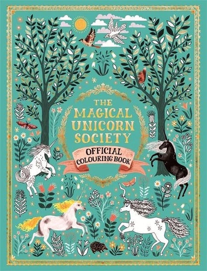 The Magical Unicorn Society. Offocial Colouring Book Opracowanie zbiorowe
