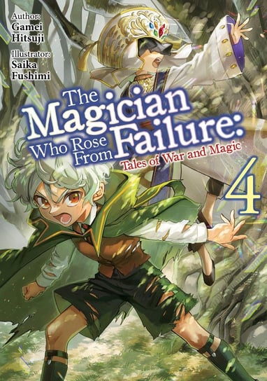 The Magician Who Rose From Failure. Volume 4 Gamei Hitsuji