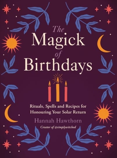 The Magick of Birthdays Hannah Hawthorn