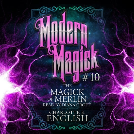 The Magick of Merlin Charlotte E. English