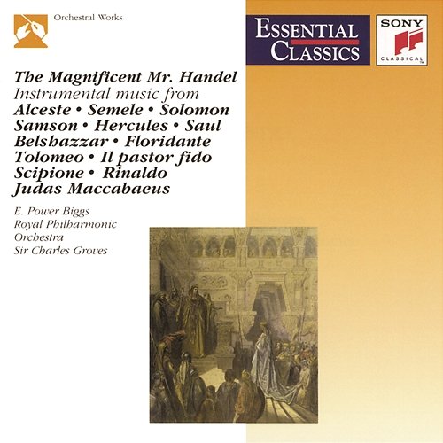 The Magnificent Mr. Handel Royal Philharmonic Orchestra, Sir Charles Groves, E. Power Biggs