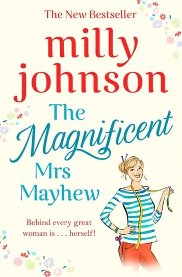 The Magnificent Mrs Mayhew: The top five Sunday Times bestseller - discover the magic of Milly Johnson Milly