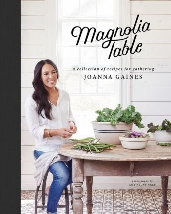 The Magnolia Table Gaines Joanna