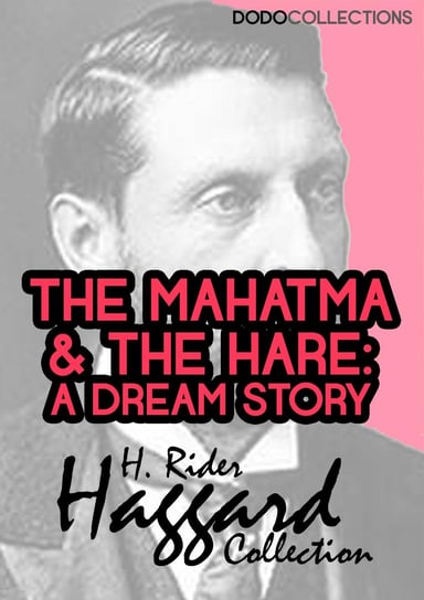 The Mahatma and the Hare Haggard H. Rider