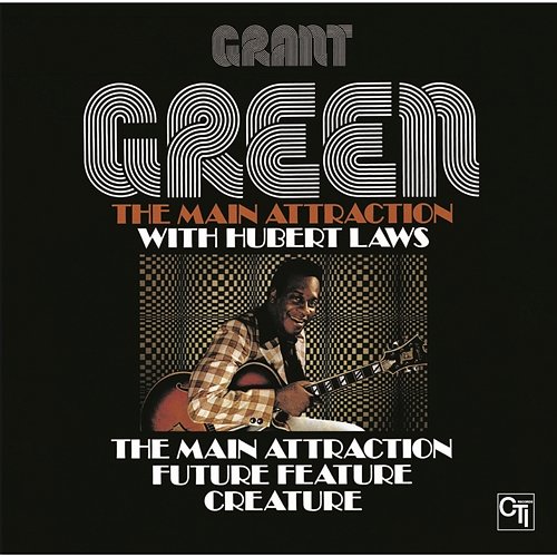 The Main Attraction Grant Green