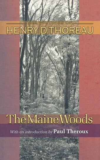 The Maine Woods Thoreau Henry David