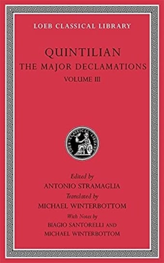 The Major Declamations. Volume 3 Quintilian