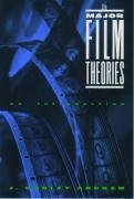 The Major Film Theories: An Introduction Andrew Dudley J., Andrew Dudley, Andrew James Dudley