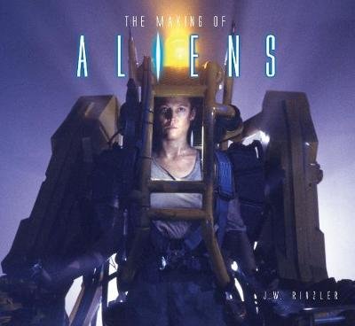 The Making of Aliens Rinzler J. W.