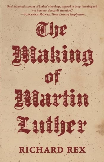 The Making of Martin Luther Richard Rex