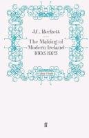 The Making of Modern Ireland 1603-1923 Beckett J. C.