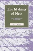 The Making of Nets A. Colefax