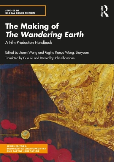 The Making of The Wandering Earth. A Film Production Handbook Opracowanie zbiorowe