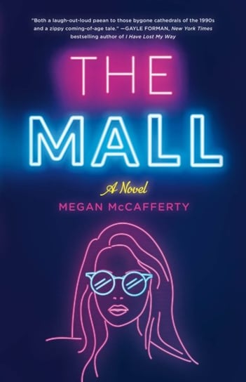 The Mall. A Novel Megan McCafferty