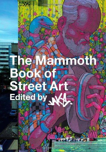 The Mammoth Book of Street Art Jake
