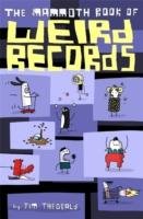 The Mammoth Book of Weird Records Theobald Jim, Tibballs Geoff