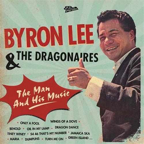 The Man And His Music Byron Lee And The Dragonaires