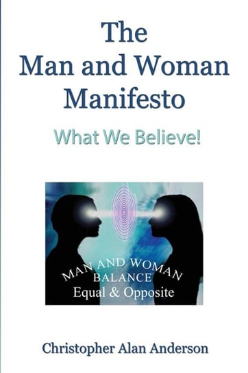The Man and Woman Manifesto Christopher Alan Anderson