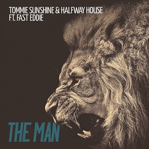 The Man Tommie Sunshine & Halfway House feat. Fast Eddie