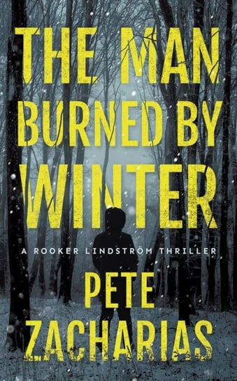 The Man Burned by Winter Pete Zacharias