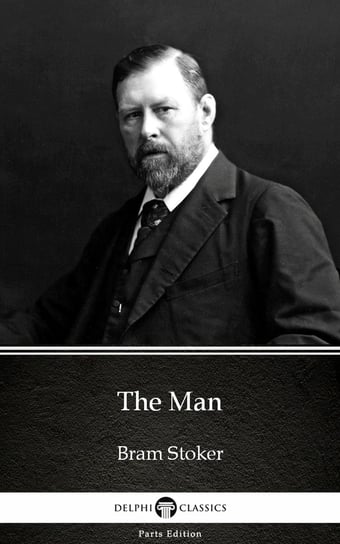 The Man by Bram Stoker - Delphi Classics (Illustrated) - ebook epub Stoker Bram