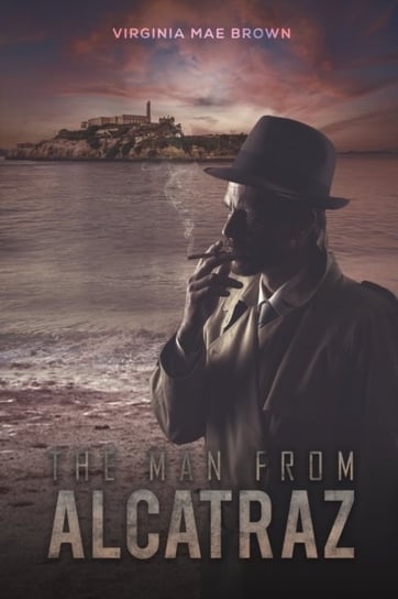 The Man from Alcatraz Virginia Mae Brown