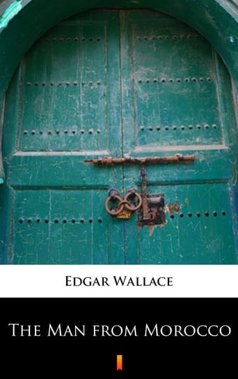 The Man from Morocco Edgar Wallace